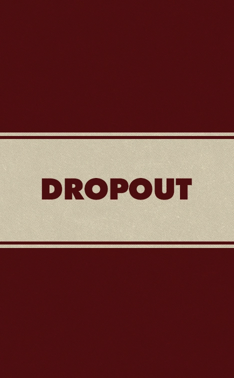Dropout | Zee.Dog